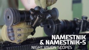 Namestnik and Namestnik-S night vision scopes