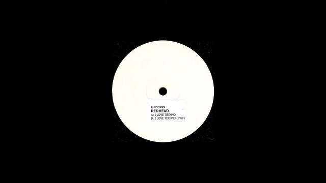 Redhead - I Love Techno [LUPP 019] (2004)
