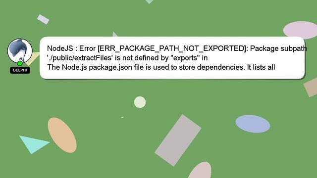 NodeJS : Error [ERR_PACKAGE_PATH_NOT_EXPORTED]: Package subpath './public/extractFiles' is not defi смотреть онлайн