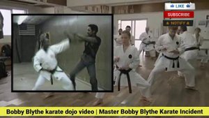 Bobby Blythe karate dojo video | Master Bobby Blythe Karate Incident