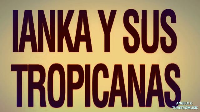 IANKA Y SUS TROPICANAS - MARIA ISABEL смотреть онлайн