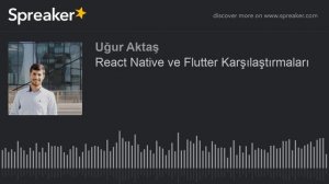 Podcast 1 - React Native ve Flutter Karşılaştırmaları