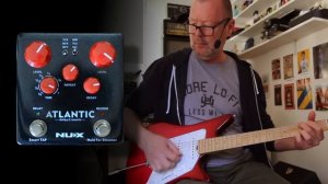 NUX: ATLANTIC Delay & Reverb
