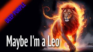 Maybe Im A Leo