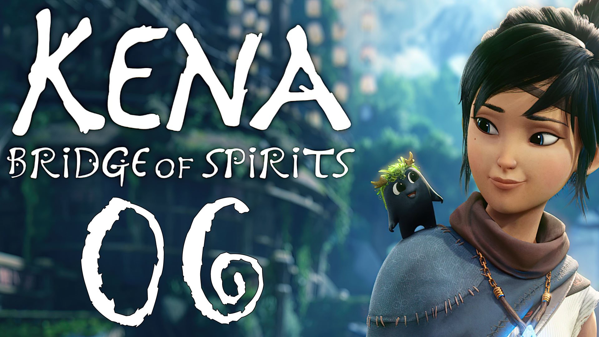 Kena: Bridge of Spirits 06 (PS5) Прохождение с комментариями