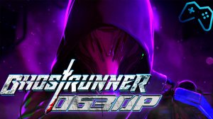 GhostRunner | ОБЗОР ИГРЫ | Проснись, самурай! (2020)