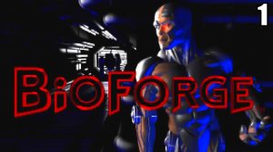 1 BioForge 1995 RUS\ БиоКузница 1995 RUS (Action-adventure,выживач)