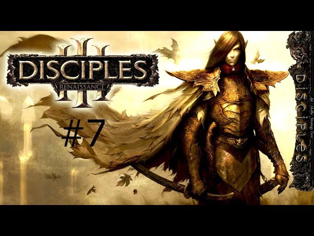 Приглашение в гости. Disciples III_ Renaissance #7