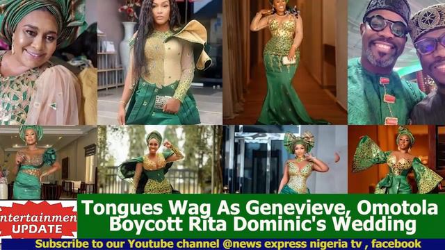 Tongues Wag As Genevieve, Omotola Boycott Rita Dominic's Wedding смотреть онлайн