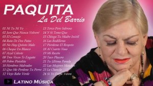 Paquita La Del Barrio Mix Éxitos - Las Mejroes Canciones de Paquita La Del Barrio