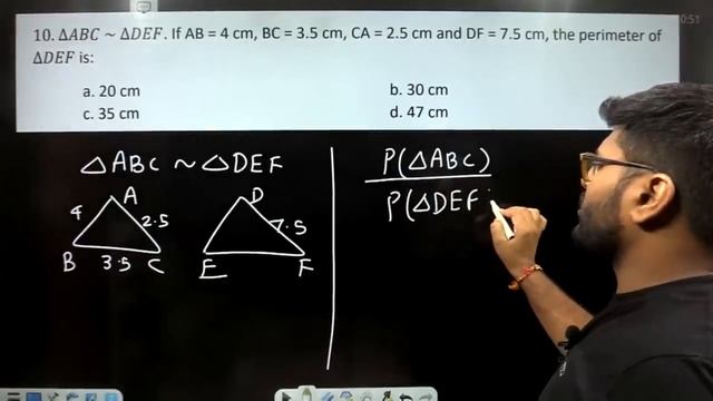 ∆ABC ~ ∆DEF. If AB = 4 cm, BC = 3.5 cm, CA = 2.5 cm and DF = 7.5 cm, the perimeter of ∆DEF is:a. 20