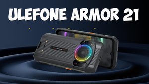 Ulefone Armor 21 первый обзор на русском