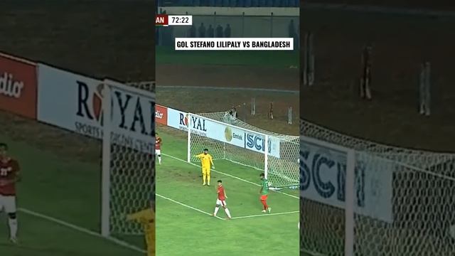 GOL STEFANO LILIPALY VS BANGLADESH DIANULIR WASIT