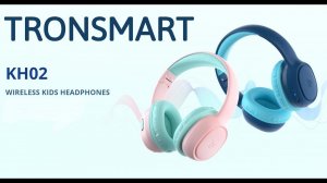 НАУШНИКИ для ДЕТЕЙ от TRONSMART две МОДЕЛИ  КН 01 и КН 02