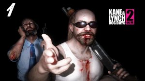 Kane & Lynch 2 Dog Days Chapter 1: Welcome to Shanghai