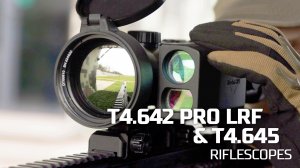 T4.642 Pro LRF and T4.645 Hunter Thermal Imaging Riflescopes