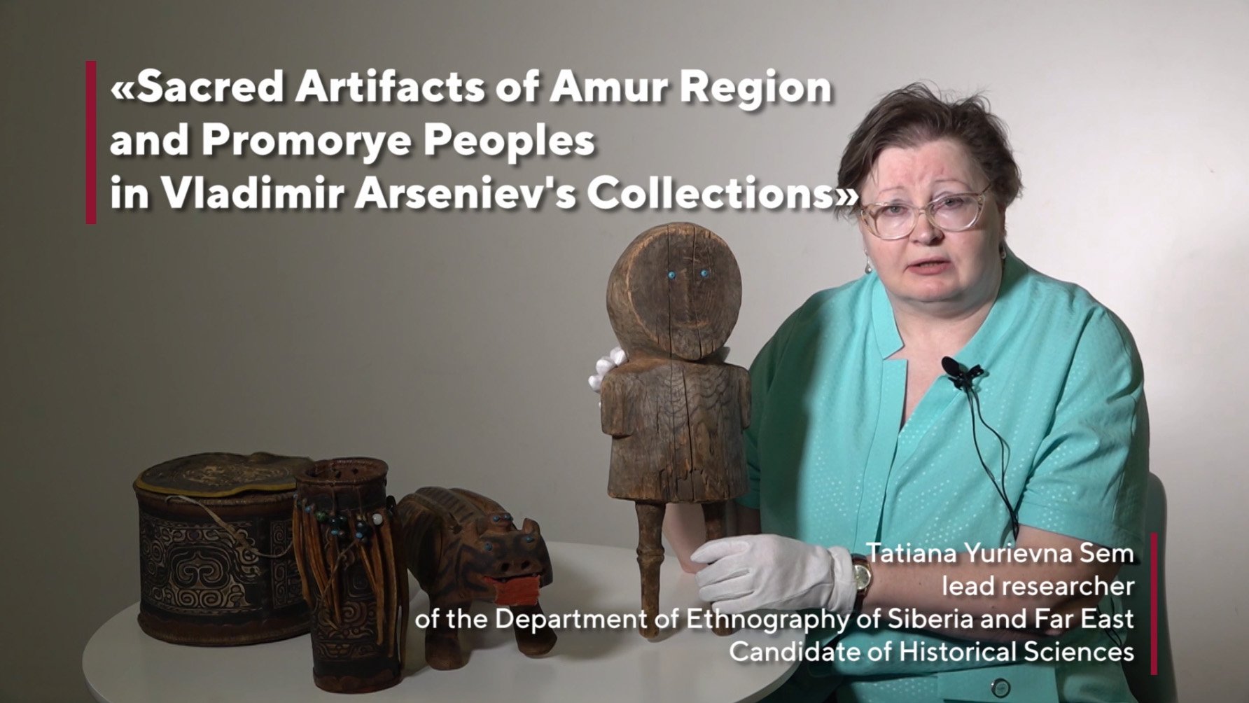 "Sacred Artifacts of Amur Region and Promorye Peoples in Vladimir Arseniev's Collections". Sem T.Y.
