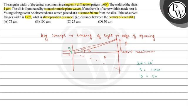 The angular width of the central maximum in a single slit diffracti... смотреть онлайн