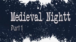 Medieval Nightt Part 1 Обзор Геймплей Первый Взгляд