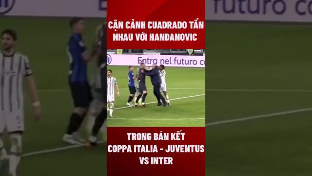 Cận cảnh Cuadrado muốn đăng xuất Handanovic ở bán kết Coppa Italia đêm qua