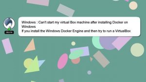 Windows : Can't start my virtual Box machine after installing Docker on Windows