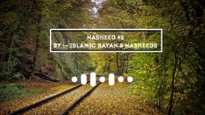 #2~@Islamic Bayan & Nasheeds | Make Me Strong | Halal music | Islamic Nasheeds ( Background Music )