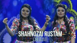 Shahnozai Rustam CHI AJAB 2021 | Шахнозаи Рустам - ЧИ АҶАБ 2021