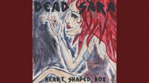 Dead Sara - Heart-Shaped Box