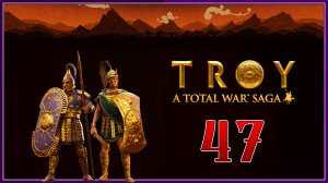 [Ethereal TV #47] A Total War Saga TROY |#47|