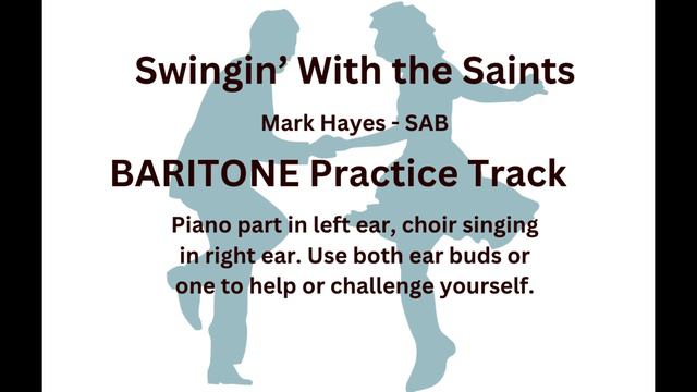 Swingin' With the Saints - BARITONE Practice Track - Mark Hayes SAB смотреть онлайн