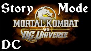 Mortal Kombat VS DC Universe | DC | Игрофильм
