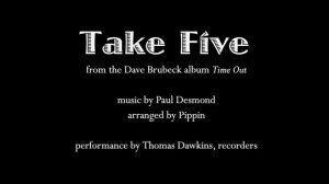 "Take Five" (jazz on recorders)