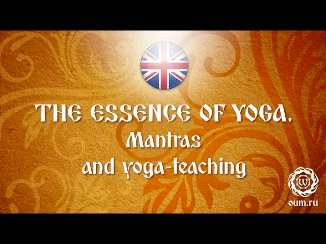 The Essence of Yoga.  Mantras and yoga teaching