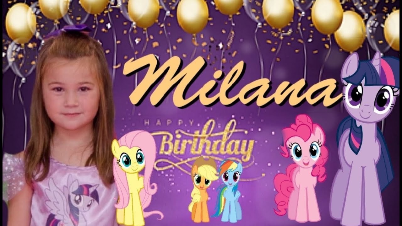 MY LITTLE PONY ПОЗДРАВИЛИ МИЛАНУ С ДНЕМ РОЖДЕНИЯ/ 6 ЛЕТ/ ПРАЗДНИК В СТИЛЕ МОИ МАЛЕНЬКИЕ ПОНИ смотреть онлайн