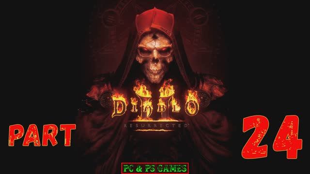 Diablo II Resurrected Part 24