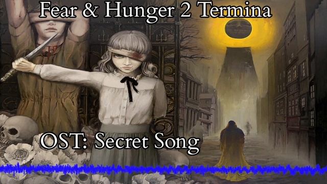 Fear & Hunger 2 Termina OST: Secret Song смотреть онлайн