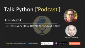 #264 10 tips every Flask developer should know