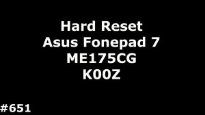 Сброс настроек Asus ME175CG K00Z (Hard Reset Asus Fonepad 7 ME175CG K00Z)