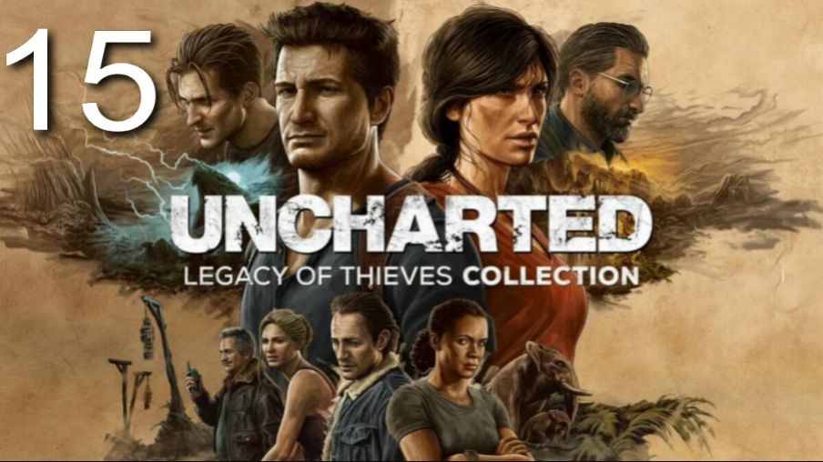 Uncharted Legacy of Thieves Collection №15 Падение Эвери.