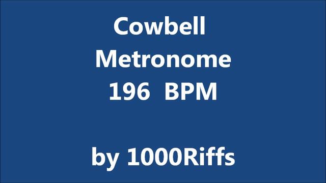 Cowbell Metronome 196 BPM - Beats Per Minute смотреть онлайн