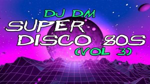 Superdisco mix 80s vol 3.mp4