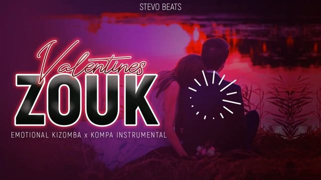 Emotional Zouk kizomba x kompa Instru Beat "Valentines" || prod stevo смотреть онлайн