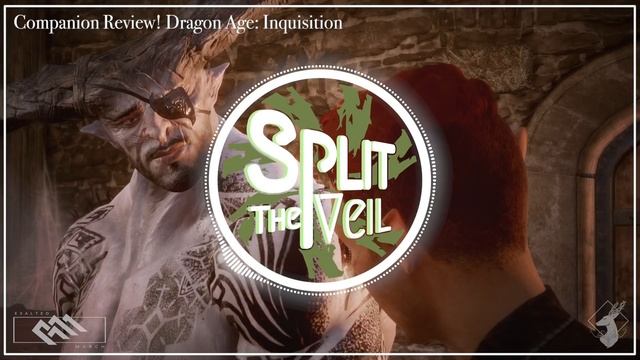 {Split the Veil-Ep.65} Companion Review! Dragon Age: Inquisition смотреть онлайн