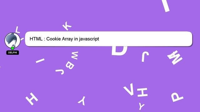 HTML : Cookie Array In Javascript