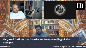 Dr. Jared Goff on the Franciscan Understanding of the Filioque