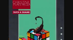 Christine Plays Viola - Such A Shame (dark version) - Talk Talk Cover