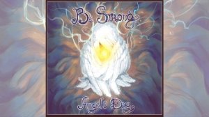 День Ангела (Angel's Day) альбом - Be Strong
