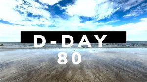 80 лет D-Day: Памятные мероприятия  в Нормандии // 80 ans du D-Day : Normandie // 06.06.2024