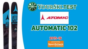 Тесты горных лыж Atomic Automatic 102 (2015-16 год).