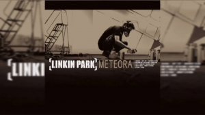 Session - Linkin Park (Meteora Deluxe)